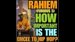 SORQ # 4 RAHIEM HOW IMPORTANT IS THE EMCEE TO HIP HOP? BONUS FREESTYLE