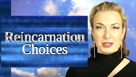 Reincarnation Choices | Isabella Greene