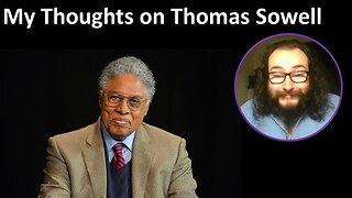 My Thoughts on Thomas Sowell (With a Blooper)