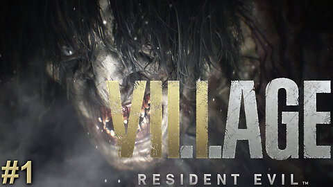 Resident Evil Village - Part 1 - Village of Big Hairy Men