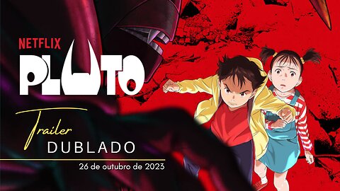 PLUTO | Trailer oficial dublado | 2023