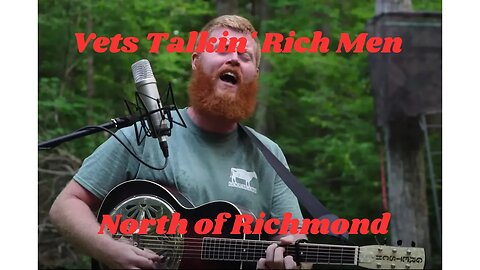 Vet Talkin Tunes: Rich Men North of Richmond