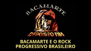 BACAMARTE E O ROCK PROGRESSIVO BRASILEIRO