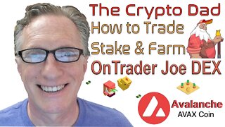 How to Trade Stake & Farm on Avalanche Platform Using the Trader Joe DEX