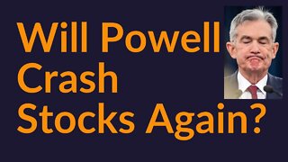 Will Powell Crash Stocks Again?