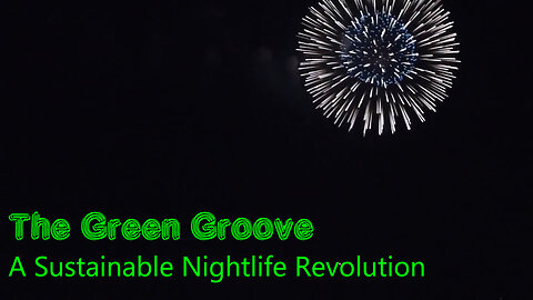 The Green Groove: A Sustainable Nightlife Revolution