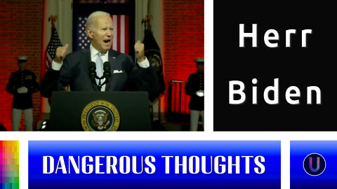 [Dangerous Thoughts] Herr Biden Calls for Unity