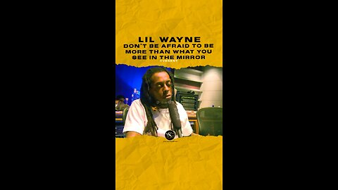 #lilwayne Don’t be afraid to be more than what you see in the mirror. 🎥 @illegalciv