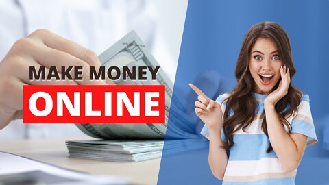 How To Make Money Online 2022
