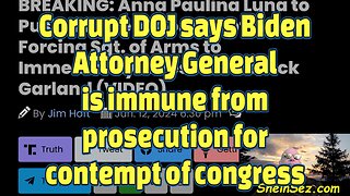 Corrupt DOJ says Biden Attorney General is immune from prosecution for contempt of congress-561