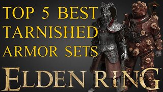 Elden Ring - All Tarnished Armor Sets Ranked And How to Get Them