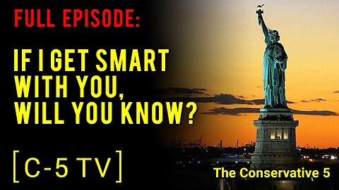 If I Get Smart With You, Will You Know? – Full Episode – C5 TV