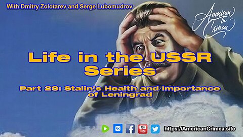 USSR - Part 29: Stalin's Health During WW2 and Importance of Leningrad