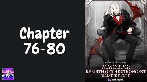 MMORPG: Rebirth Of The Strongest Vampire God Novel Chapter 76-80 | Audiobook