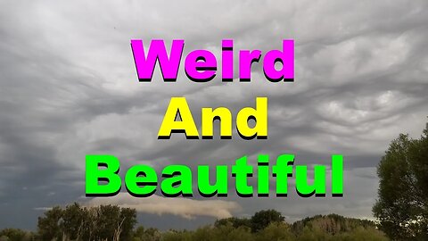 No. 1027 – Weird And Beautiful Clouds