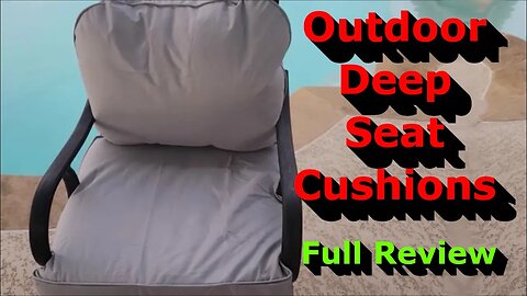 Outdoor Deep Seat Cushions - Full Review - Very Comfy