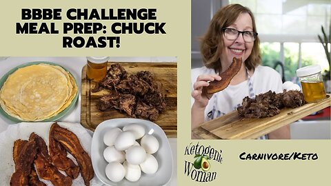BBBE July Challenge Meal Prep Chuck Roast | What is BBBE? (Basics) | My NSV's!