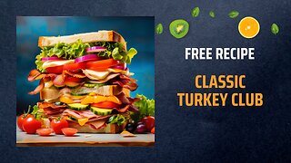 Free Classic Turkey Club Recipe 🥪🦃Free Ebooks +Healing Frequency🎵