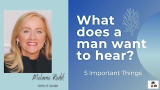 What 5 Things Does Every Man Want To Hear