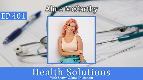 EP 401: Aline McCarthy Discussing the Importance of Gut Health with Shawn Needham R. Ph.