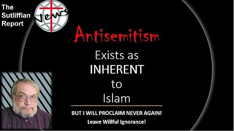 The Sutliffian Report: Islam's Love of Antisemitism