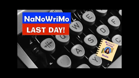 LAST DAY OF NANOWRIMO 2021! / December Plans