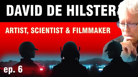 David de Hilster - Artist, Scientist and Filmmaker