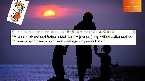 As a #husband and #father, I feel like I’m just an #unglorified #wallet. #Reddit #story #stories