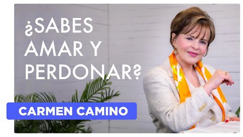 ¿SABES AMAR Y PERDONAR? – Romanos 12:15-21 - CARMEN CAMINO