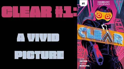 Clear #1: A Vivid Picture