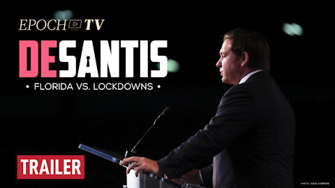 [TRAILER] DeSantis: Florida vs. Lockdowns | An Epoch Times Documentary | May 29 | Only on Epoch TV