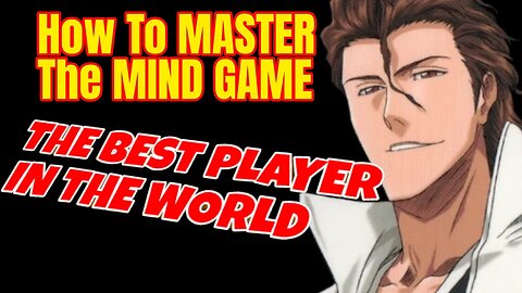 How I became the BEST PLAYER in the WORLD in a BLEACH GAME How To MASTER the MIND GAME