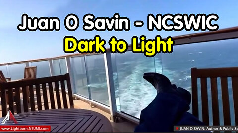 Juan O Savin - NCSWIC And Dark To Light - 5/17/24..