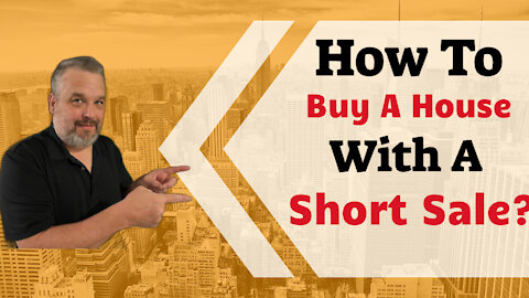 How To Buy A House With A Short Sale