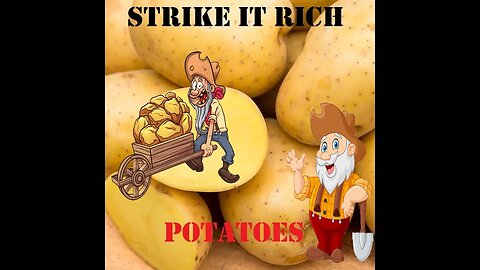 STRIKE IT RICH POTATOTES