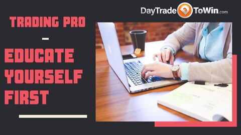 Day Trading Made Easy - Educate Yourself