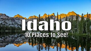 10 Places to Visit in Idaho