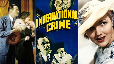 INTERNATIONAL CRIME (1938) Rod La Rocque, Astrid Allwyn & Thomas E. Jackson | Drama | COLORIZED
