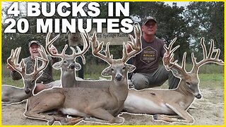 Four MONSTER Bucks in 20 MINUTES!