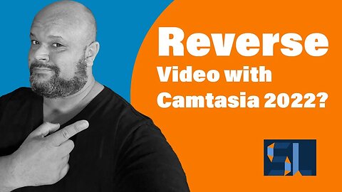 Reverse Video is possible with Camtasia 2022?