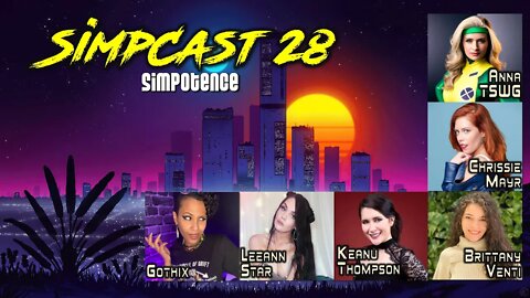 SimpCast 28- Gothix, LeeAnn Star, Brittany Venti, Anna TSWG, Chrissie Mayr