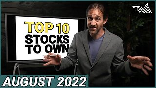 The Wealth Advisory's Top 10 Stocks to Own For August 2022