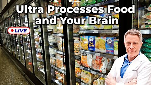 One More Reason to Stop Eating Ultra-Processed Food (LIVE)
