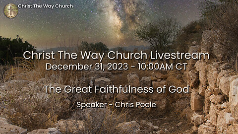 The Great Faithfulness of God - 12/31/23