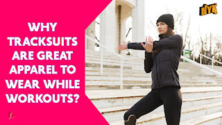 Top 3 Benefits Of Wearing A Tracksuit During Workout