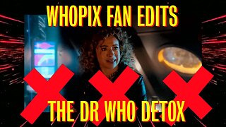 Whopix Fan Edits, Saving Doctor Who From The Lefties