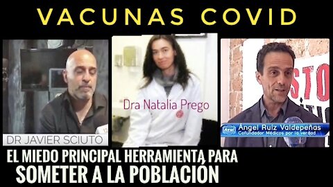 El Miedo Principal Herramienta para Someter a la Población. Dr Ruiz, Dr Sciuto, Dra Prego