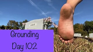Grounding Day 102 - barefoot in the cemetery