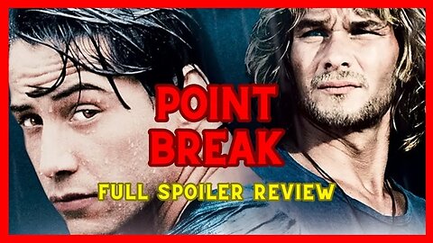 Point Break Full Spoiler Review - The Cody Lowe Communion w/BT - Ep. 68