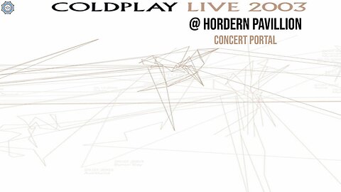 Coldplay ~ Live 2003 @ the Hordern Pavillion (concert portal)